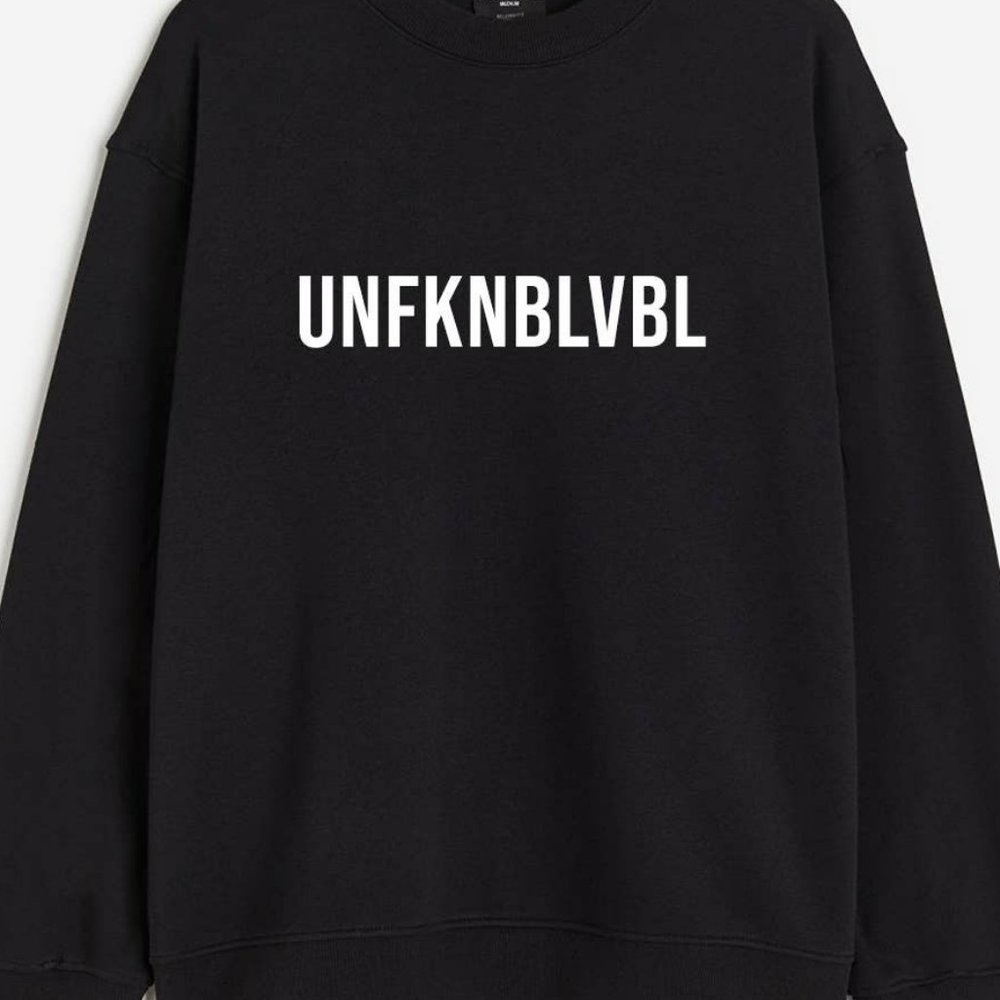 UNFKNBLVBL "Unbelievable" Sweatshirt